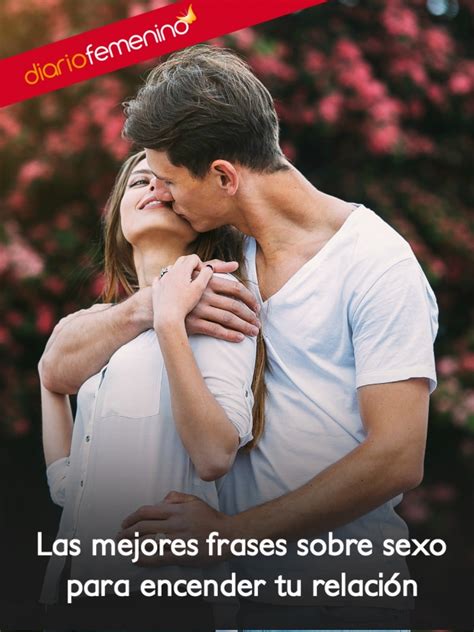 frases de sexo graciosas|Divertidas frases sexuales para alegrar tu día